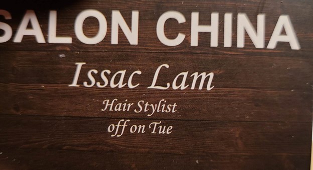 Salon China (沙田中心商場) ~中午 1:30幾剪收288 洗吹剪,男生短髮,想佢幫我係側面同後面剪漸進, 但完全唔仔細!冇認真一直叫我唔好煩,比佢剪埋,想留少少音,但一下同我剪左佢,呢間個前面短左成寸,後面又剪太簿,救唔番. 不建議, 而且唔好被Issxc 剪, 後悔左.