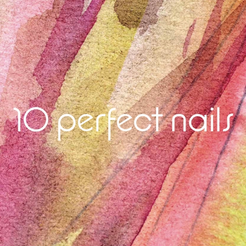 10 Perfect Nails